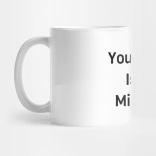 Your Life Is A Miracle Mug